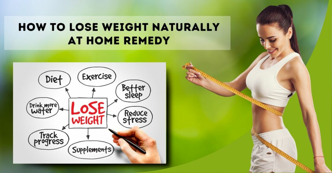 How to lose weight naturally at home remedy